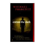 Comes the Dark