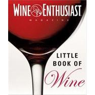 Wine Enthusiast's Little Book of Wine