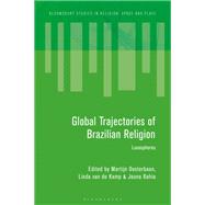Global Trajectories of Brazilian Religion
