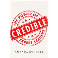 Credible The Power of  Expert Leaders