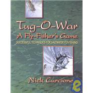 Tug-O-War : A Fly-Fisher's Game