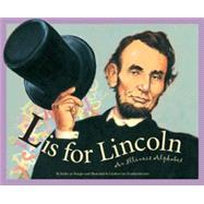 L Is for Lincoln : An Illinois Alphabet