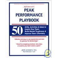 Jeff Janssen's Peak Performance Playbook : 50 Drills, Activities and Ideas to Inspire Your Team, Build Mental Toughness and Improve Team Chemistry