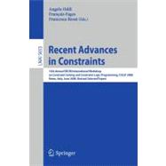 Recent Advances in Constraints : 13th Annual ERCIM International Workshop on Constraint Solving and Constraint Logic Programming, CSCLP 2008, Rome, Italy, June 18-20, 2008, Revised Selected Papers