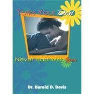 Talks Your Dad Never Had with You,9780802462510