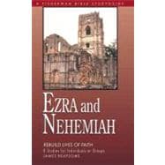 Ezra & Nehemiah Rebuilding Lives of Faith