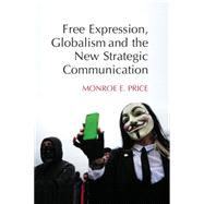 Free Expression, Globalism, and the New Strategic Communication