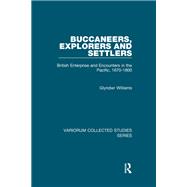 Buccaneers, Explorers and Settlers: British Enterprise and Encounters in the Pacific, 1670-1800,9781138382510