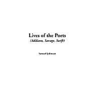 Lives Of The Poets: Addison, Savage, Swift