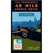 San Francisco's 49 Mile Scenic Drive The Guidebook