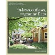 In-laws, Outlaws, and Granny Flats