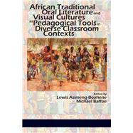 African Traditional Oral Literature and Visual Cultures As Pedagogical Tools in Diverse Classroom Contexts