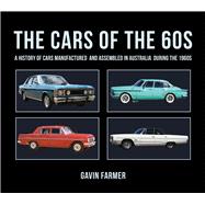 The Cars of the 60s A History of Cars Manufactured and Assembled in Australia during the 1960s