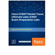 Cisco CCENT Packet Tracer Ultimate Labs: ICND1 Exam Preparation Labs
