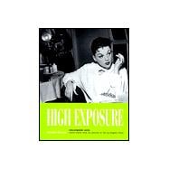 High Exposure : Hollywood Lives - Found Photos from the Archives of the Los Angeles Times