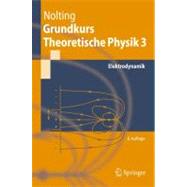 Grundkurs Theoretische Physik: Elektrodynamik