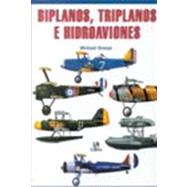 Biplanos, Triplanos e Hidroaviones / Biplanes, triplanes & seaplanes