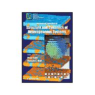 International Symposium on Structure and Dynamics of Heterogeneous Systems: From Atoms, Molecules and Clusters in Complex Environment to Thin Films and Multilayers Duisburg, Germany 24-26 February 1999