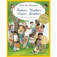 Fathers, Mothers, Sisters, Brothers A Collection of Family Poems