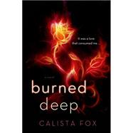 Burned Deep A Novel