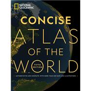 National Geographic Concise Atlas of the World: AUTHORITATIVE AND COMPLETE, WITH MORE THAN 200 MAPS AND ILLUSTRATIONS