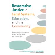 Restorative Justice in Legal Systems, Education and the Community