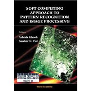 Soft Computing Approach to Pattern Recognition and Image Processing