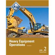 Heavy Equipment Operations Level 2 Trainee Guide