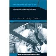 Perspectives On Imitation: From Neuroscience to Social Science