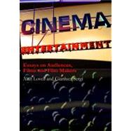 Cinema Entertainment : Essays on Audiences, Films and Film Makers
