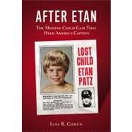 After Etan : The Missing Child Case That Held America Captive