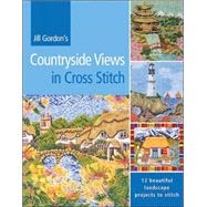 Jill Gordon's Countryside Views in Cross Stitch