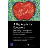 A Big Apple for Educators New York City's Experiment with Schoolwide Performance Bonuses: Final Evaluation Report