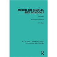 Mixed or Single-sex School? Volume 2: Some Social Aspects