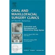 Evaluation and Management of Obstructive Sleep Apnea, an Issue of Oral and Maxillofacial Surgery Clinics