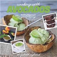 Cooking with Avocados Delicious Gluten-Free Recipes for Every Meal
