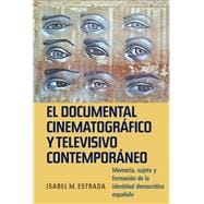 El Documental Cinematografico Y Televisivo Contemporaneo