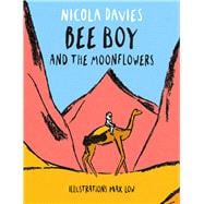 Bee Boy and the Moonflowers