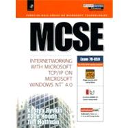 MCSE : Internetworking with Microsoft TCP/IP on Microsoft Windows NT 4.0