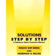 Solutions Step by Step A Substance Abuse Treatment Manual