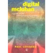 Digital McLuhan: A Guide to the Information Millennium