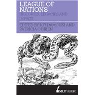 League of Nations Histories, legacies and impact