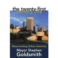 The Twenty-First Century City Resurrecting Urban America