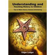 Understanding and Teaching History to Children