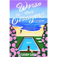 Worse Than Strangers A Novel,9781668092514