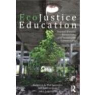 EcoJustice Education : Toward Diverse, Democratic, and Sustainable Communities