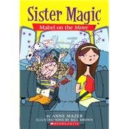 Sister Magic #6: Mabel On the Move