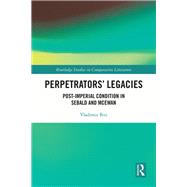 Perpetrators’ Legacies