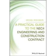 A Practical Guide to the Nec4 Engineering and Construction Contract