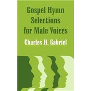 Gospel Hymn Selections for Male Voices